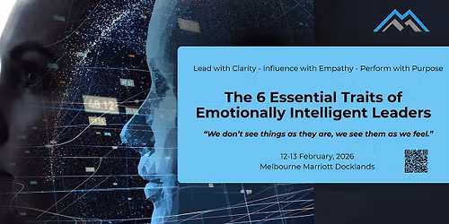 The 6 Essential Traits of Emotionally Intelligent Leaders
