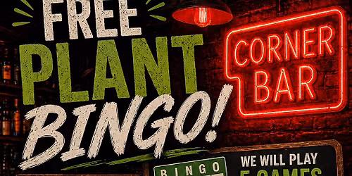 Free plant bingo at The Corner Bar 