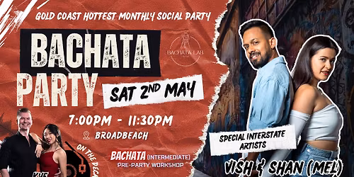 BACHATA PARTY + BACHATA WORKSHOP by VISH y SHAN (Melb) - 2nd May