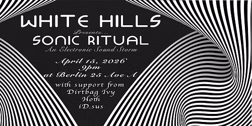 White Hills presents SONIC RITUAL