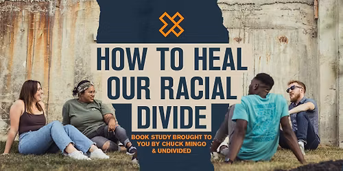 How to Heal Our Racial Divide | Book Study