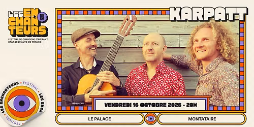 KARPATT \u2013 16 OCT. 2026 \u2013 MONTATAIRE (60) - LE PALACE
