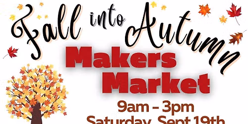 Fall into Autumn Makers Market