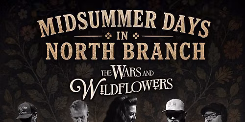 The Wars and Wildflowers @ Midsummer Days (After the Parade)