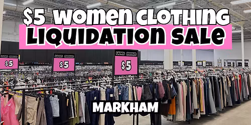 MARKHAM $5 WOMEN CLOTHING SALE