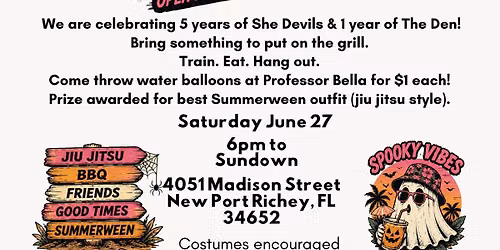 SUMMERWEEN Celebration at The Den! Come celebrate one year with us!