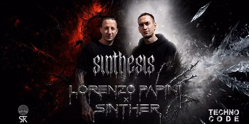 SINTHESIS & TECHNOCODE pres. LORENZO PAPINI x SINTHER | STK Warehouse