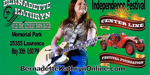 Bernadette Kathryn and the Lonely Days Band RETURNS to the Center Line Independence Festival