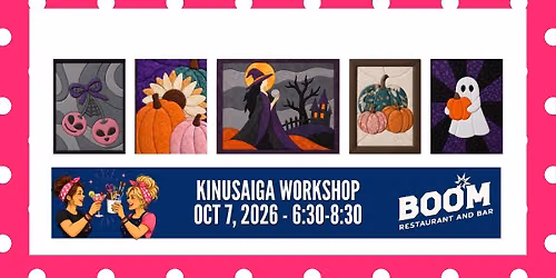 Fall Kinusaiga Workshop @ Boom