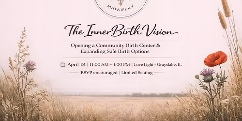 The InnerBirth Vision: Opening a Community Birth Center & Expanding Safe Birth Options 