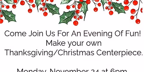 Make & Take Thanksgiving\/Christmas Centerpiece