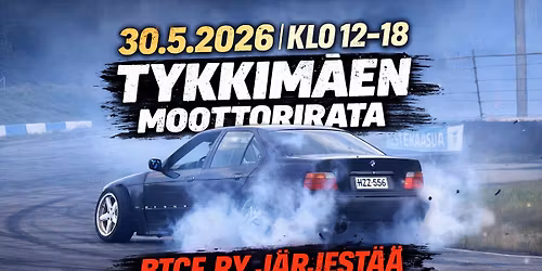 BTCF Ratap\u00e4iv\u00e4t Tykkim\u00e4ki 30.5.2026 (DRIFTING) 