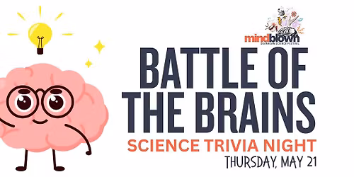 Battle of the Brains: Science Trivia Night! 19+