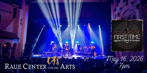 FOREIGNER TRIBUTE - Feels Like The First Time \/ Raue Center For The Arts