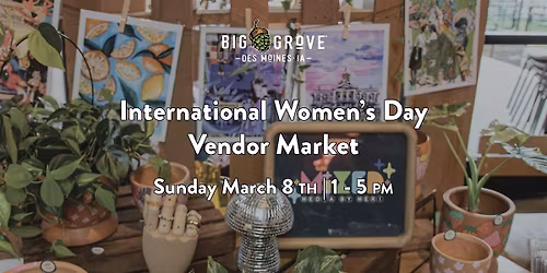 International Women's Day Market | Big Grove Des Moines