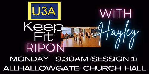 RIPON- U3A Keep Fit- Mondays- Session 1 at 9.30am