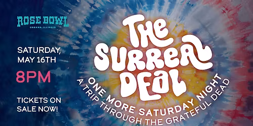 Surreal Deal: One More Saturday - A Trip Through the Grateful Dead