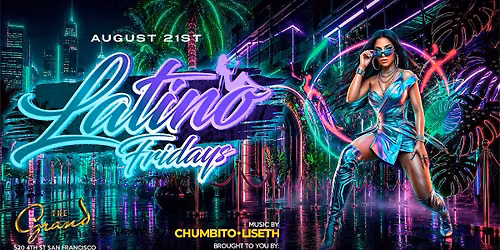 Latino Fridays at The Grand Nightclub 8.21.26