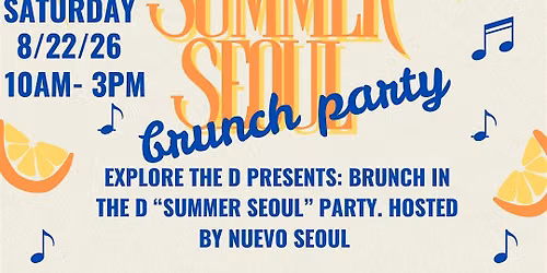 Brunch in the D: Summer Seoul Brunch Party Hosted By Nuevo Seoul