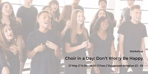 Choir in a Day: Don't Worry Be Happy