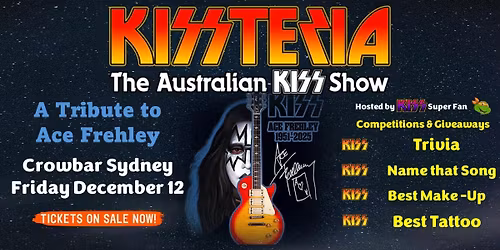 KISSTERIA presents A Tribute to Ace Frehley @ Crowbar Sydney