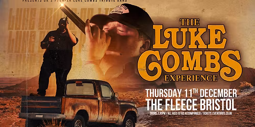 The Luke Combs Experience at The Fleece, Bristol - Thu 11th Dec 2025