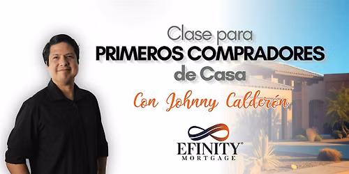 Clase Para Primeros Compradores de Casa con Johnny