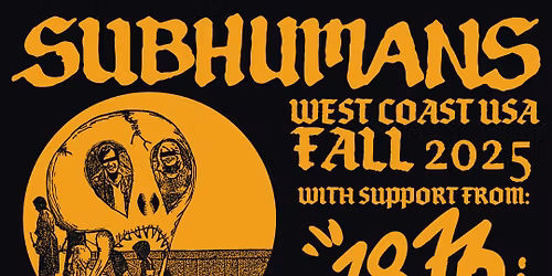 SUBHUMANS w\/ 1876, The Minges