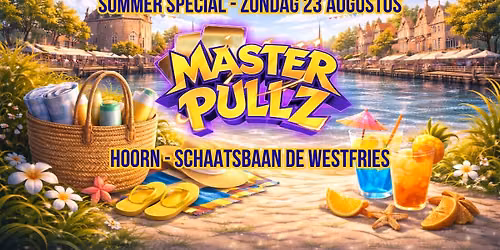 Master Pullz Summer Special Hoorn - Ijsbaan De Westfries