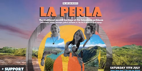 The Jam Jar Presents: La Perla