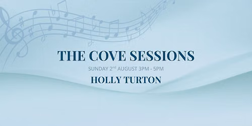 The Cove Sessions with Holly Turton