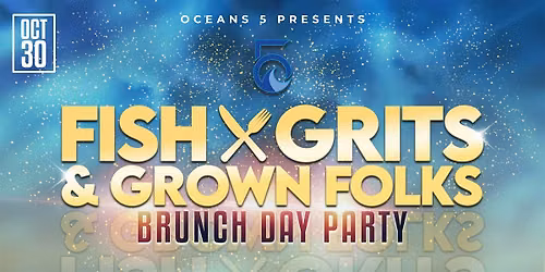 Fish, Grits, & Grown Folks Brunch Day Party