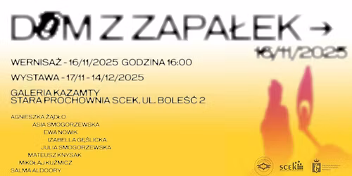 WERNISA\u017b WYSTAWY\/DOM Z ZAPA\u0141EK\/16.11.2025