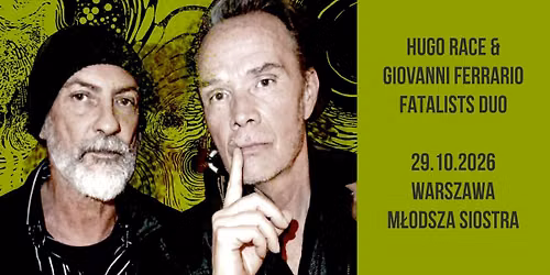 Hugo Race & Giovanni Ferrario (Fatalists Duo) - 29.10.2026