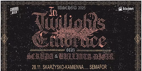 IN TWILIGHT\u2019S EMBRACE \u2022 SCR\u00dcDA \u2022 UULLIATA DIGIR | 28.11.2025 | Skar\u017cysko-Kamienna - Semafor
