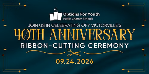 OFY Victor Valley 40th Year Anniversary \u2014 Ribbon Cutting Ceremony