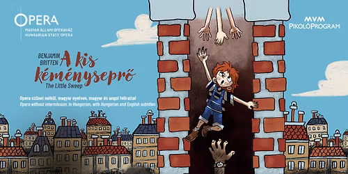 Benjamin Britten: A kis k\u00e9m\u00e9nysepr\u0151 | MVM Pikol\u00f3 Program
