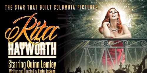 Rita Hayworth: The Heat is On! Starring Quinn Lemley