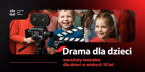 "Drama dla dzieci" \u2013 warsztaty teatralne dla dzieci w ODF
