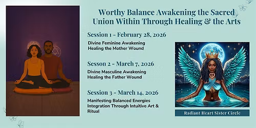 Worthy Balance Awakening the Sacred Union Within Through Healing & The Arts