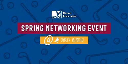 CVTC Alumni Spring Networking Event @ Dirty Birdie
