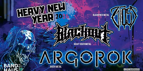 HEAVY NEW YEAR 2026 mit Argorok + Blackovt + Litost