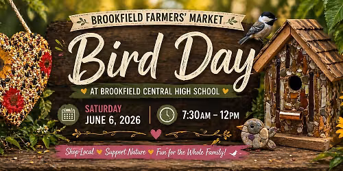 Stoned Birdhouse @ Brookfield Farmers' Market BIRD DAY