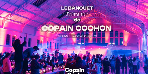 COPAIN COCHON : SPRING BANQUET - 9 MAY
