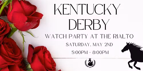 Kentucky Derby Watch Party at The Rialto Theatre