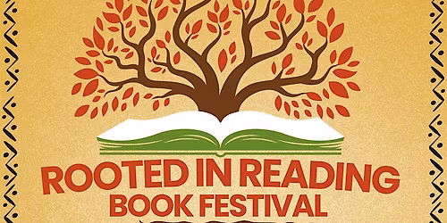 Third Annual Rooted in Reading Book Festival