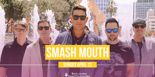 Smash Mouth - Food, Wine & Garden Concert Series