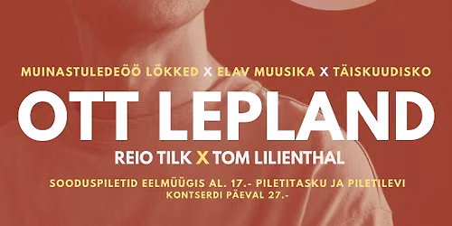 Ott Lepland P\u00e4ikeseloojangu piknik x Elav muusika x T\u00e4iskuudisko