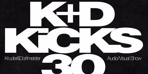 KRUDER & DORFMEISTER - K+D KICKS 30 | STUTTGART