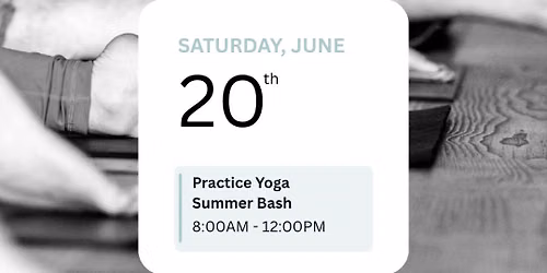 Practice Yoga\u2019s Summer Bash